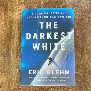 The Darkest White by Eric Blehm